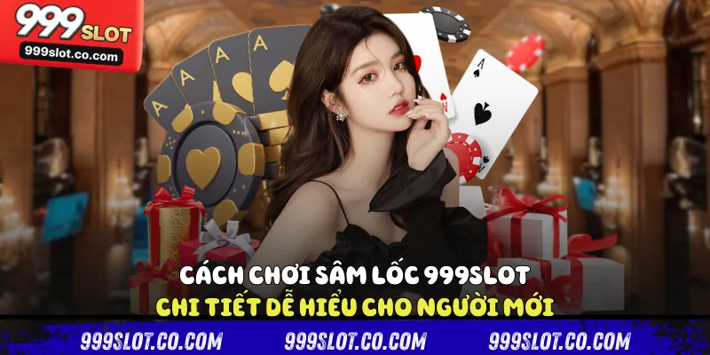 Cách chơi sâm lốc